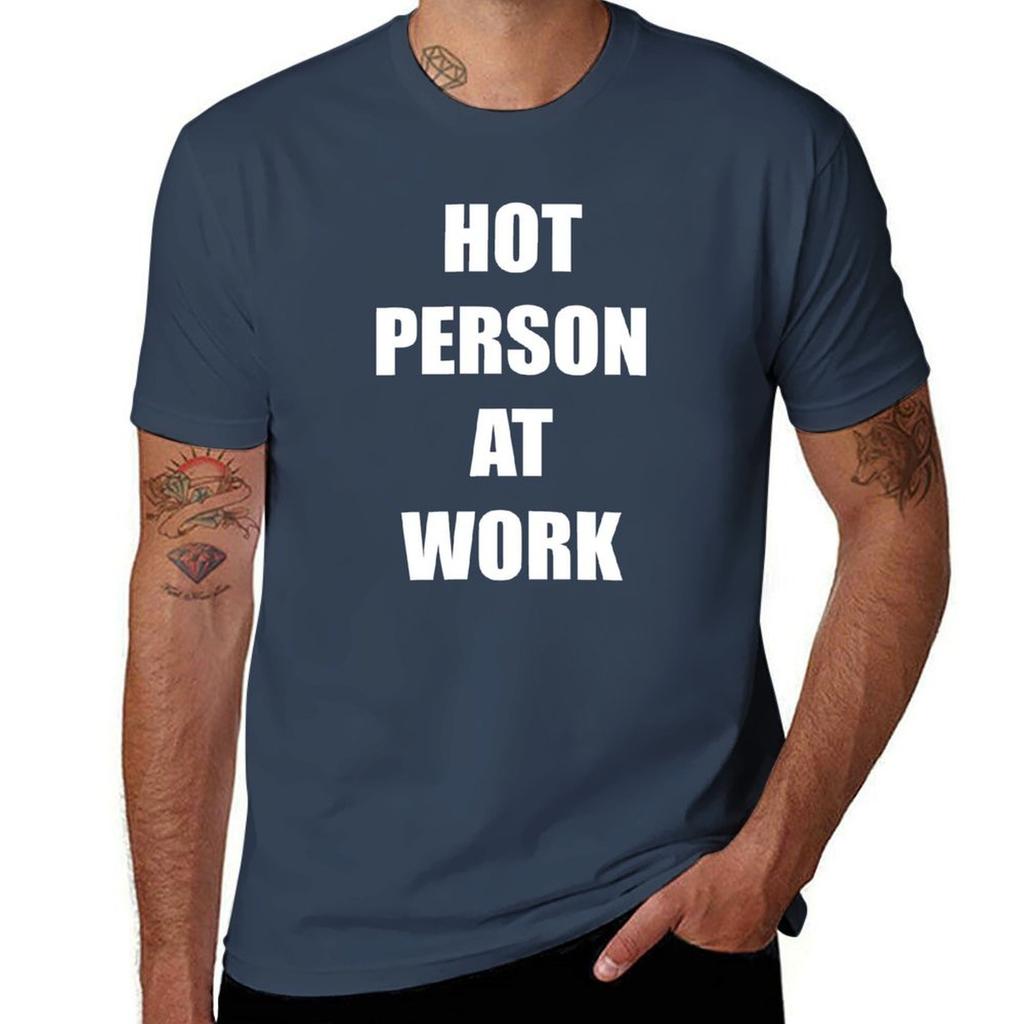 Hot Person At Work Tshirt Plus Size All Match Tee Shirt Tshirt