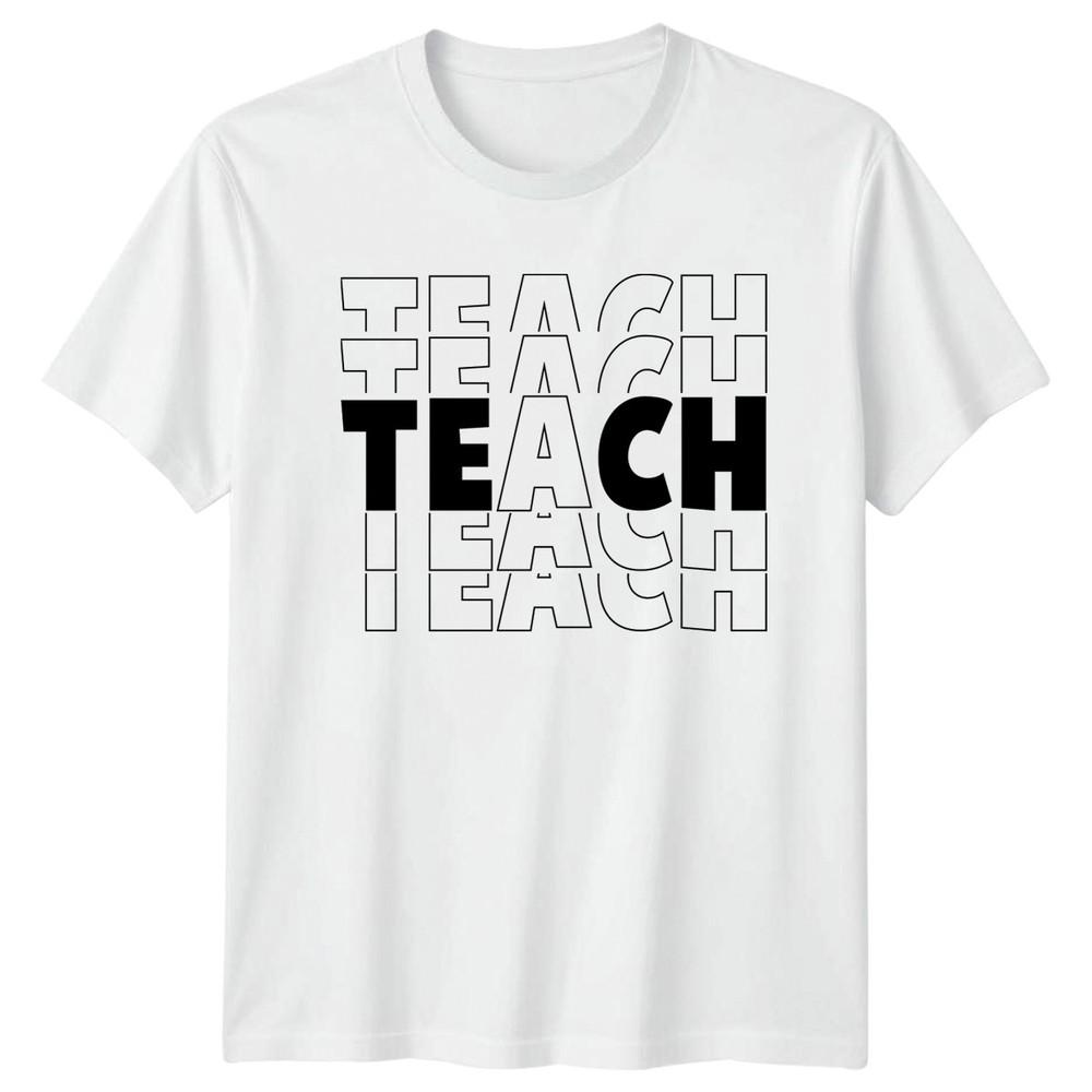 Teach TShirt Teacher Appreciation Education Gift For Him And Her