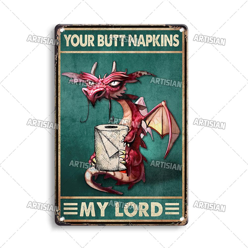 Artisian Your Butt Napkins Dragon Metal Sign Bathroom Funny Tin Plate Toilet Decorative Plaque Washing Room Wall Decor Garage