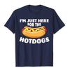 Mens Funny Hot Dog Lover I'm Just Here For The Hot Dogs T-Shirt Custom Fashionable Cotton Tops & Tees High Street For Men