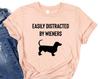 Easily Distracted By Wieners - Dachshund Shirt, Doxie Mom Shirt, Dachshund Mom Shirt, Wiener Dog Shirt, Doxie Mom, Doxie Shirt, Doxie TShirt