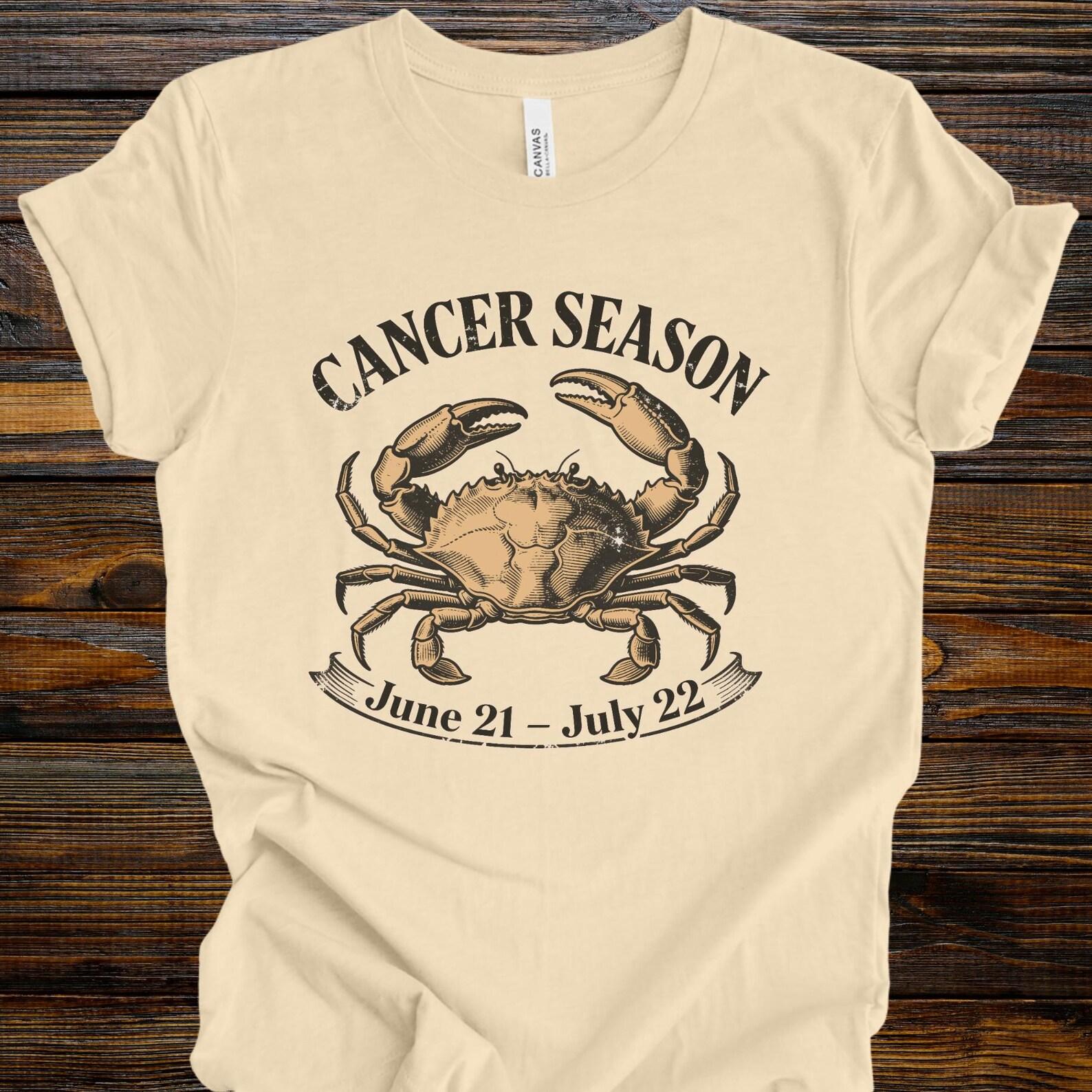Cancer Season Crab Shirt | Zodiac Water Sign Astrology June to July L