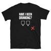 Rum Collector Shirt / Funny Rum Collecting Gift – "Have I Been Drinking?" (Unisex)