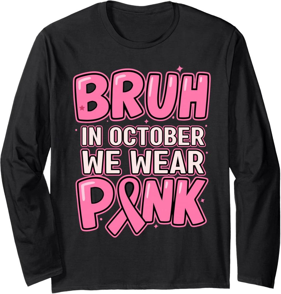 Breast Cancer Awareness October We Wear Pink Long Sleeve T-Shirt