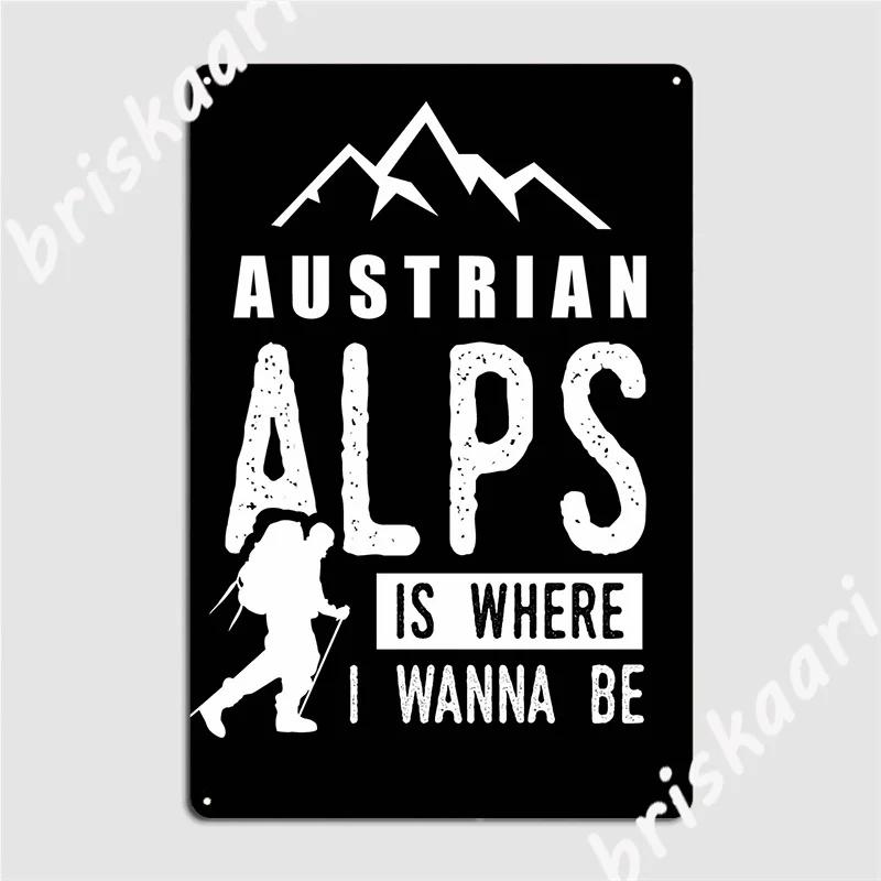 

Austrian Alps Poster Metal Plaque Mural Painting Cinema Garage Cinema Funny Tin Sign Poster 20x30cm（7.8x11.8inch）