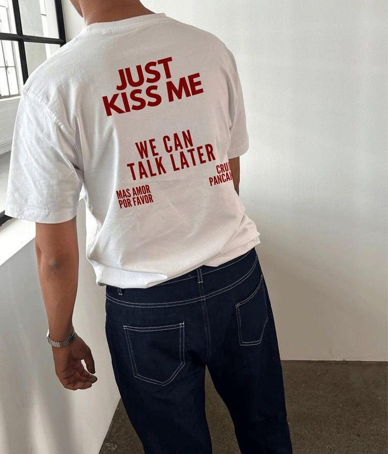 CAMICIE JUST KISS ME Possiamo Parlarne Dopo, Magliette Unisex Ispirazionali sulla Salute Mentale Camicie Positive Regali per Donne e Uomini