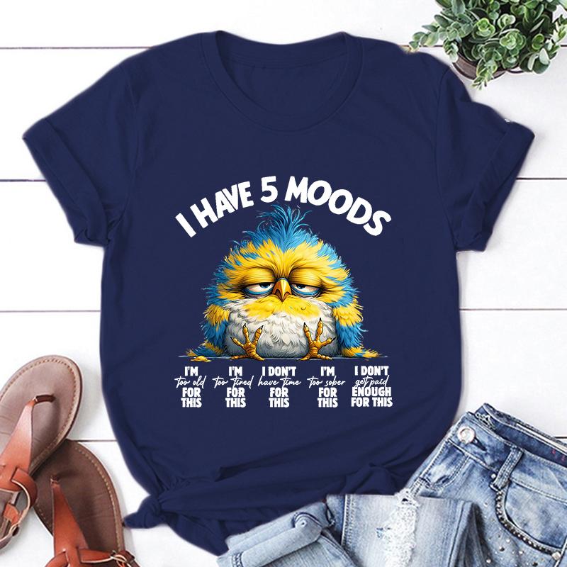 New Chicken I Have 5 Moods Printing T Shirts Unisex Fashion Short Sleeve T Shirt Summer Casual Loose Women T-Shirt