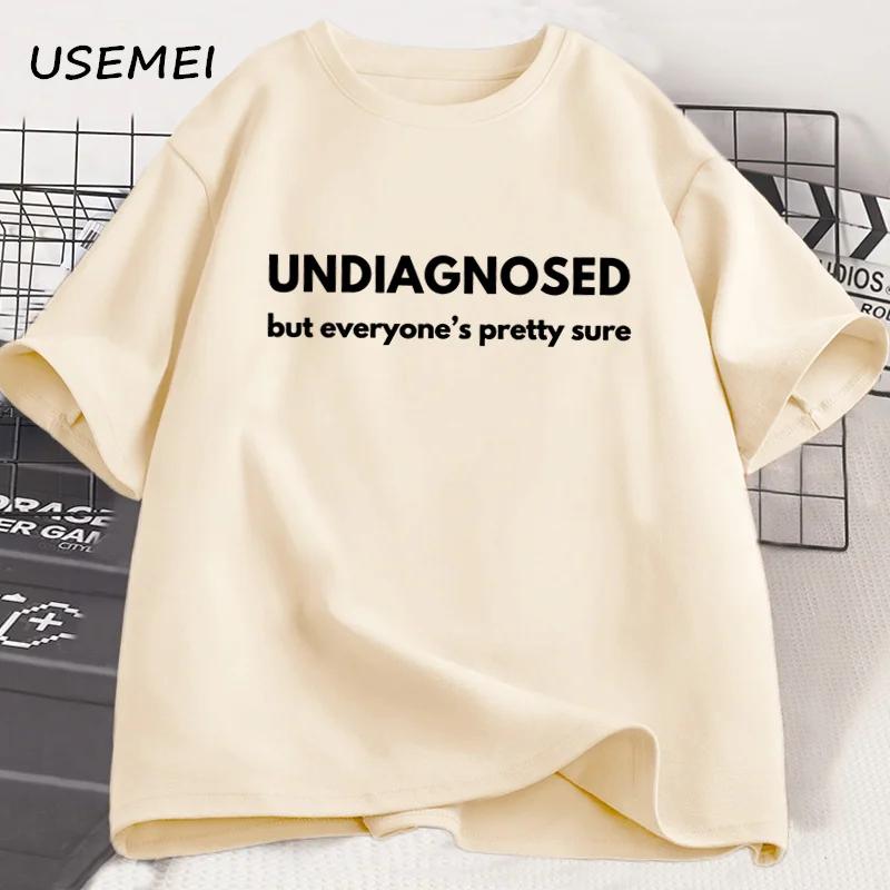 Undiagnosed But Everyone Is Pretty Sure Autism Graphic T Shirt Men Women Funny Weird Printed Short Sleeve Tee Cotton Men Clothes