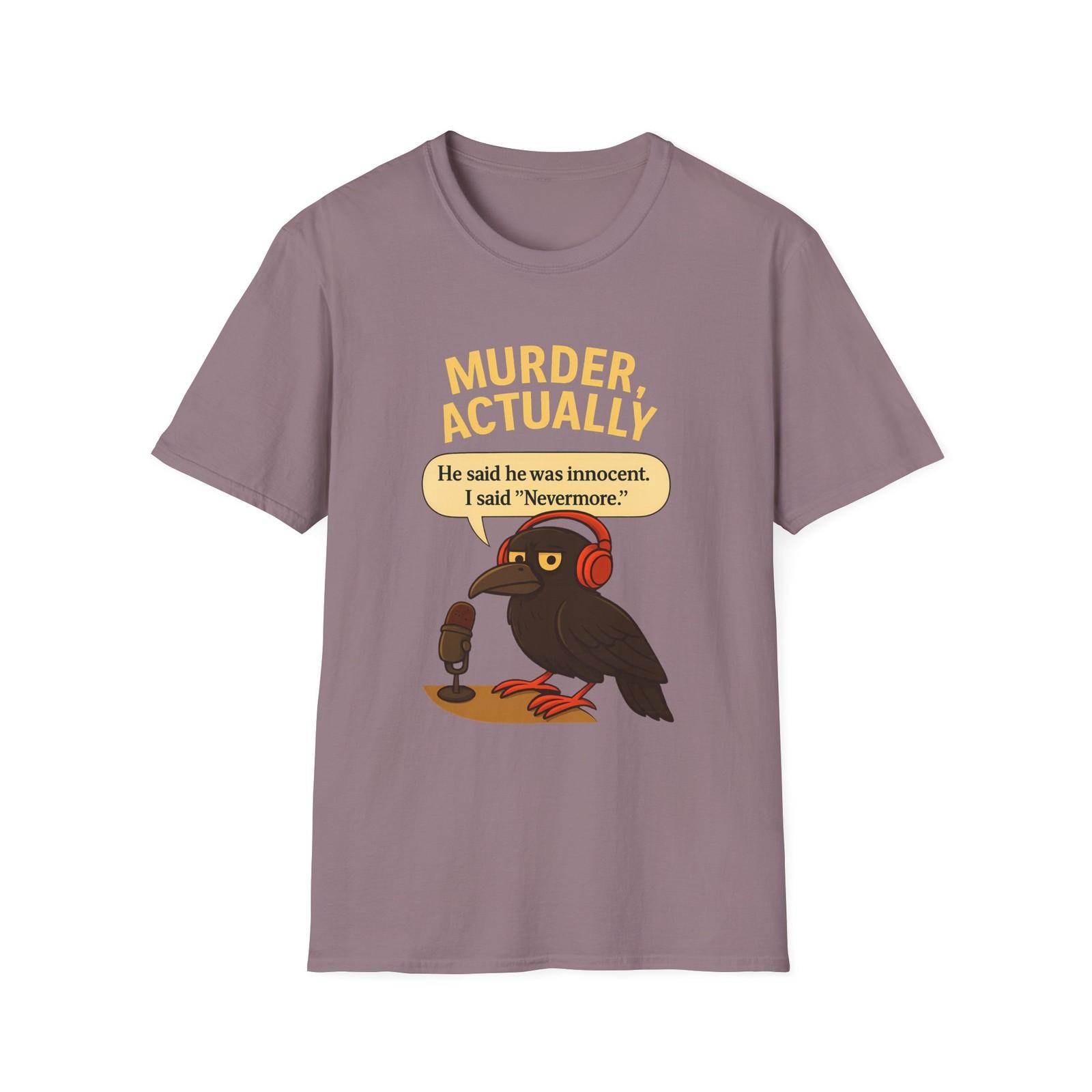 Unisex Softstyle Funny Crow Podcast T-Shirt Mens Womens Tees Top: “Murder, Actually” Nevermore Quote 3XL
