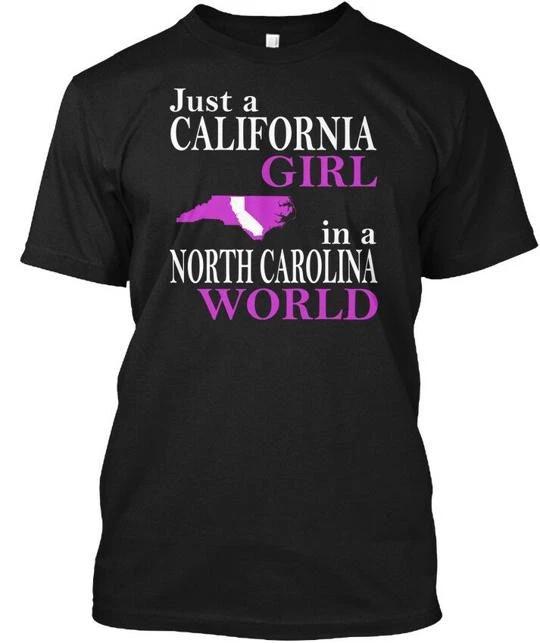 California Girl In North Carolina TTshirt Made in the USA Size S to 5XL L