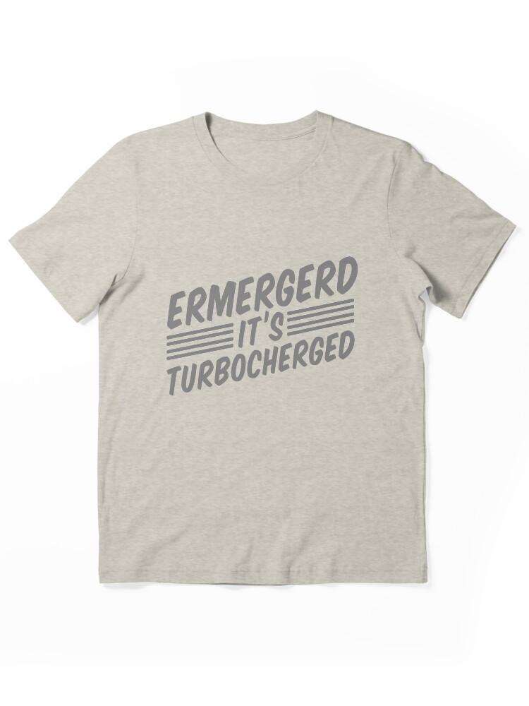Ermergerd it's turbocherged Essential Unisex T-Shirt