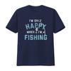 I M Only Happy When Fishing T Shirt Funny Fathers Day Outdoor Hobby  Vintage Washed Breathable Top For Everyday Wear Stretched