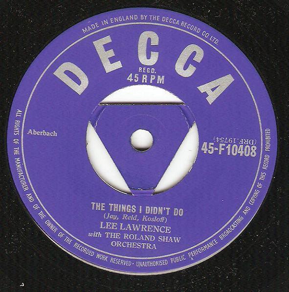 

7inch Record LEE LAWRENCE - The Things I Didn t Do 45F10408 Decca 1954 UK Pop Used