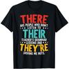 There Their They're Grammar Nazy Proper English Writing T-Shirt