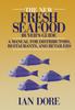 The The New Fresh Seafood Buyer's Guide : A Manual for Distributors, Restaurants and Retailers Book