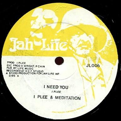 

12inch Record I. PLEE & THE MEDITATIONS / LORD SA - I Need You / Gamble For Me JL006 Jah Life 1984 Jamaica Reggae, Ska & Dub Used