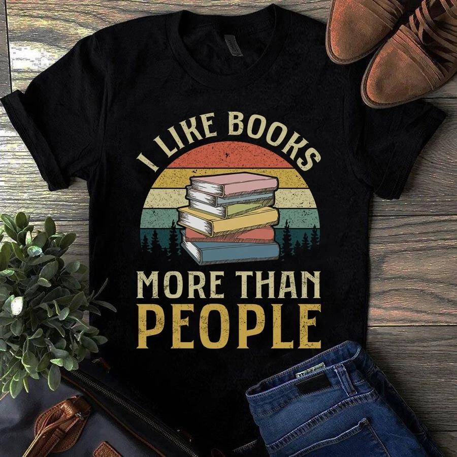 I Like Books More Than People Love Reading Book Vintage Men s and Women s T-shirts S