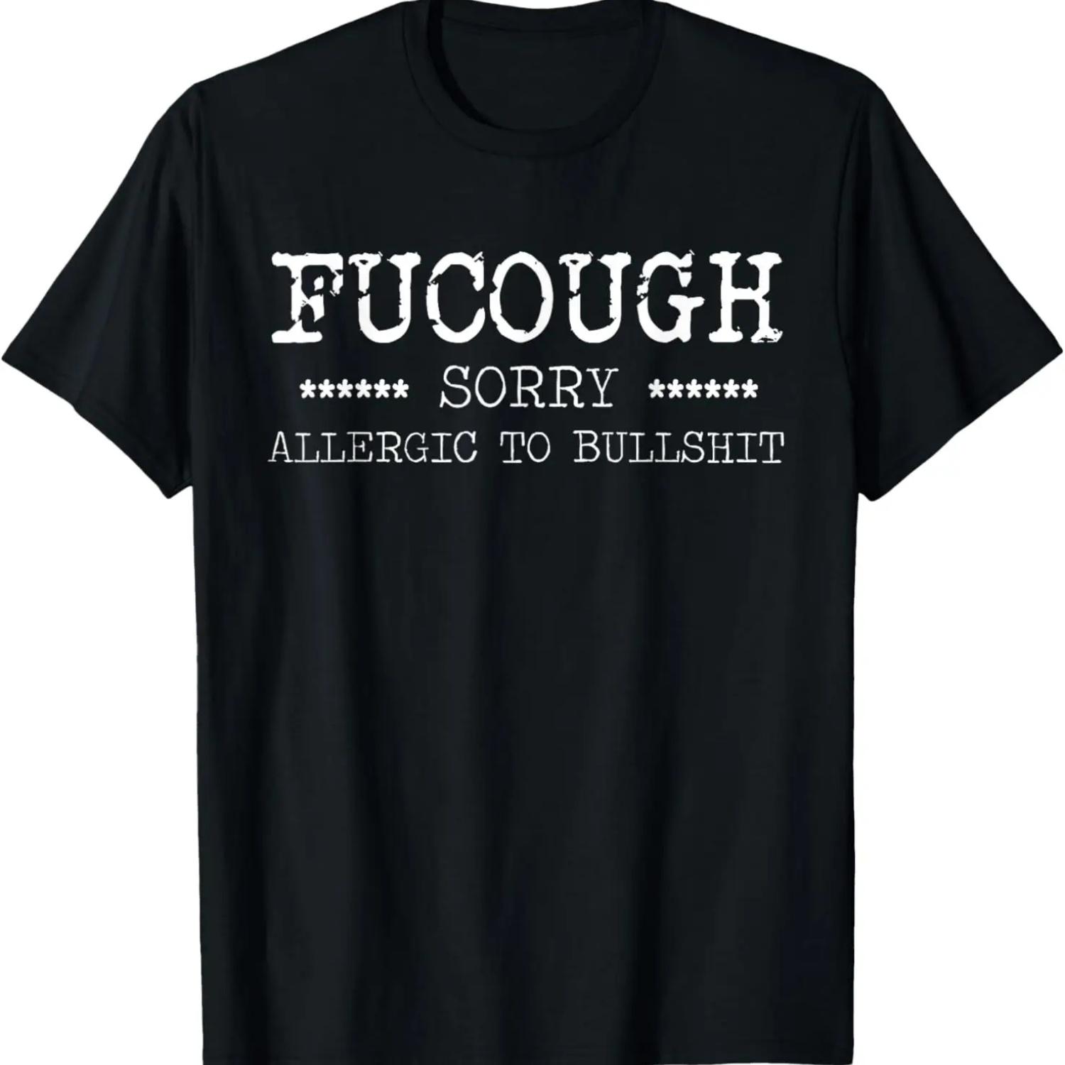 

Fucough Sorry Allergic To Bullshit T-Shirt XXXXXL чёрный