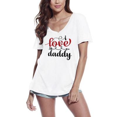 Women's T-Shirt I Love Daddy - Dad Short Sleeve Tee Shirt Gift Tops