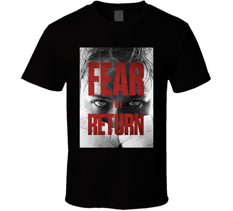 

FEAR THE RETURN - Ronda Rousey - MMA - Rowdy Rousey Tee Unisex T-shirt S