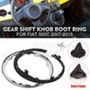 Kunststoff Auto Schaltmanschette Manschette Abdeckung Ring Schalthebel Schalthebel Stock Hebel Rahmen für Fiat 500 500c 2007-2015