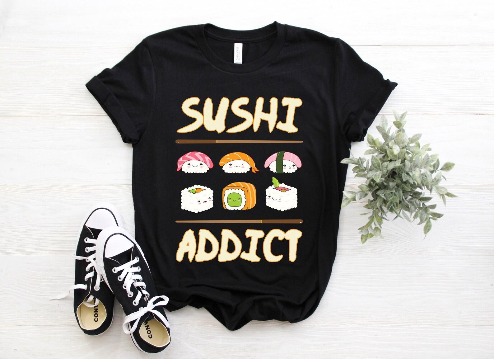 Sushi Lover Gift Sushi T-Shirt, Funny Sushi Roll Shirt, Kawaii T Shirts, Japanese Food, Sushi Birthday Party Present, Sushi Chef Itamae, 150