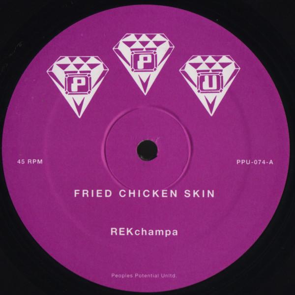 

12inch Record REKCHAMPA - Fried Chicken Skin PPU074 Peoples Potenti 2016 US Dance & Electronica