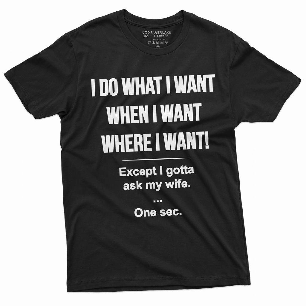Men's Funny Shirt Let Me Ask My Wife Husband Gift T-shirt Father's Day Tee