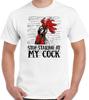 Stop Staring At My Rooster T-Shirt, Man Slogan Funny Rude Offensive