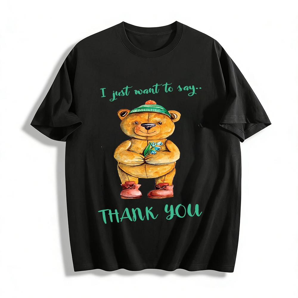 

Cute Grateful Bear Print Casual T-Shirt For Adults And Kids Soft Comfortable Thank You Themed Top Pure cotton T-shirt 6XL