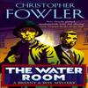 The Water Room by Christopher Fowler Paperback Book 9780553815535
