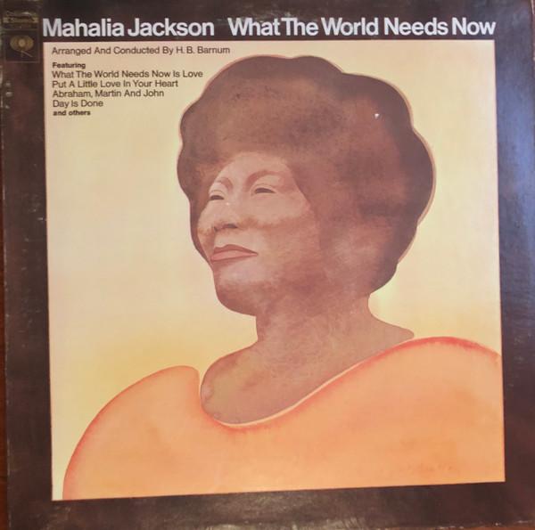 

LP Record MAHALIA JACKSON What The World Needs Now CS9950 Columbia 1970 Canada SoulFunk Used
