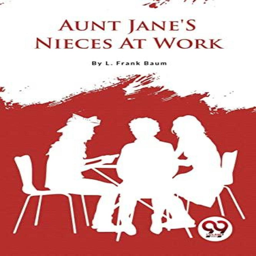 Aunt Janes Nieces at Work by L. Frank Baum Paperback Book 9789357279161