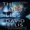 The Best Lies by David Ellis Hardback Book 9780399170935