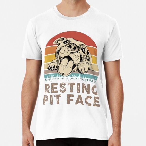 

Resting Pit Face Premium T-Shirt S to 5XL Made in the AU/USA T-Shirt 4XL