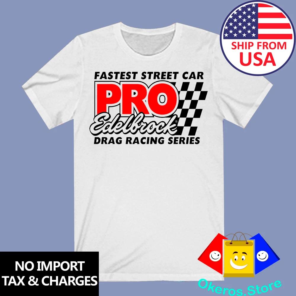 Edelbrock Drag Racing Men s White Size S to 3XL S