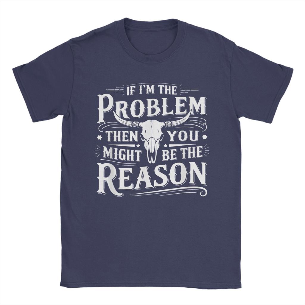 Crazy If Problem Vintage Then You Might Be Reason TShirts Unisex Crewneck Cotton T Shirts Short Sleeve Tee Shirt Summer Clothes