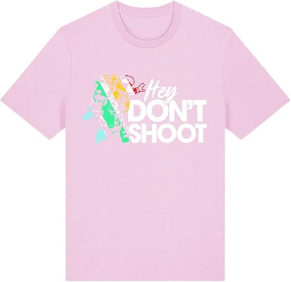 

Hey Dont Shoot ARC Raiders Gaming Tee Humorous Video Game Slogan on Premium Cotton Unisex Top 4XL