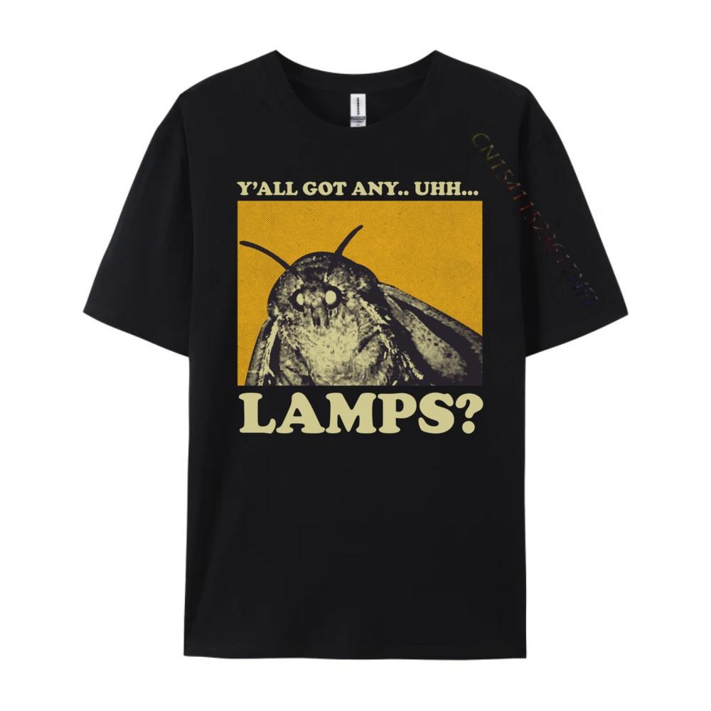 Y All Got Any Lamps Moth Meme Lamp Shirt Free Shippping Items Lowest Prices Women Brand Clothing T-shirt