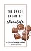 The The Days I Dream of Chocolate : 2 Book