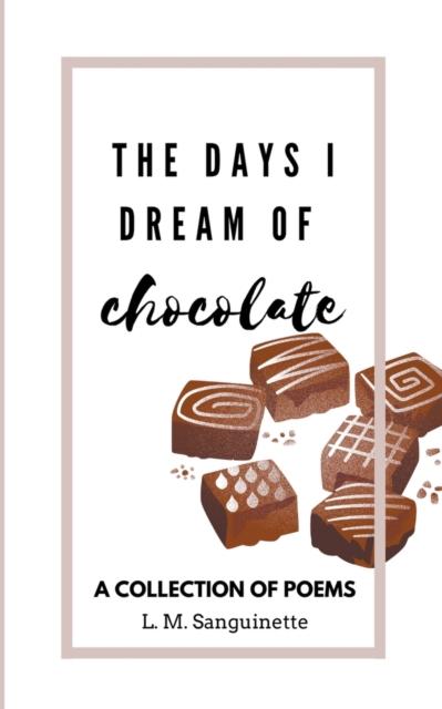 The The Days I Dream of Chocolate : 2 Book