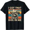 I Got That Dog In Me Cowboy Raccoon T-Shirt