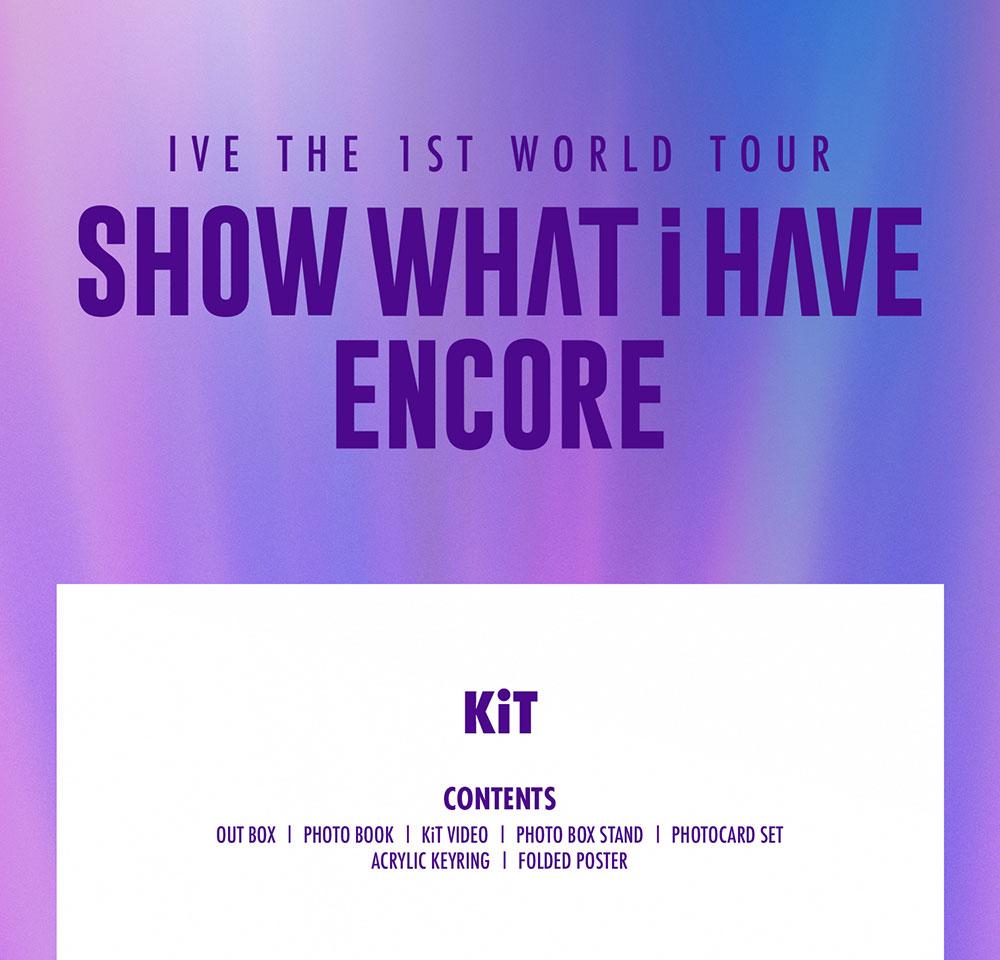 (KiT Video) IVE - THE 1ST WORLD TOUR [SHOW WHAT I HAVE - ENCORE]