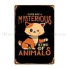 Cats Are Mysterious Kind Of Animals Metal Sign Customize Printing Garage Cinema Decoration Tin Sign Poster