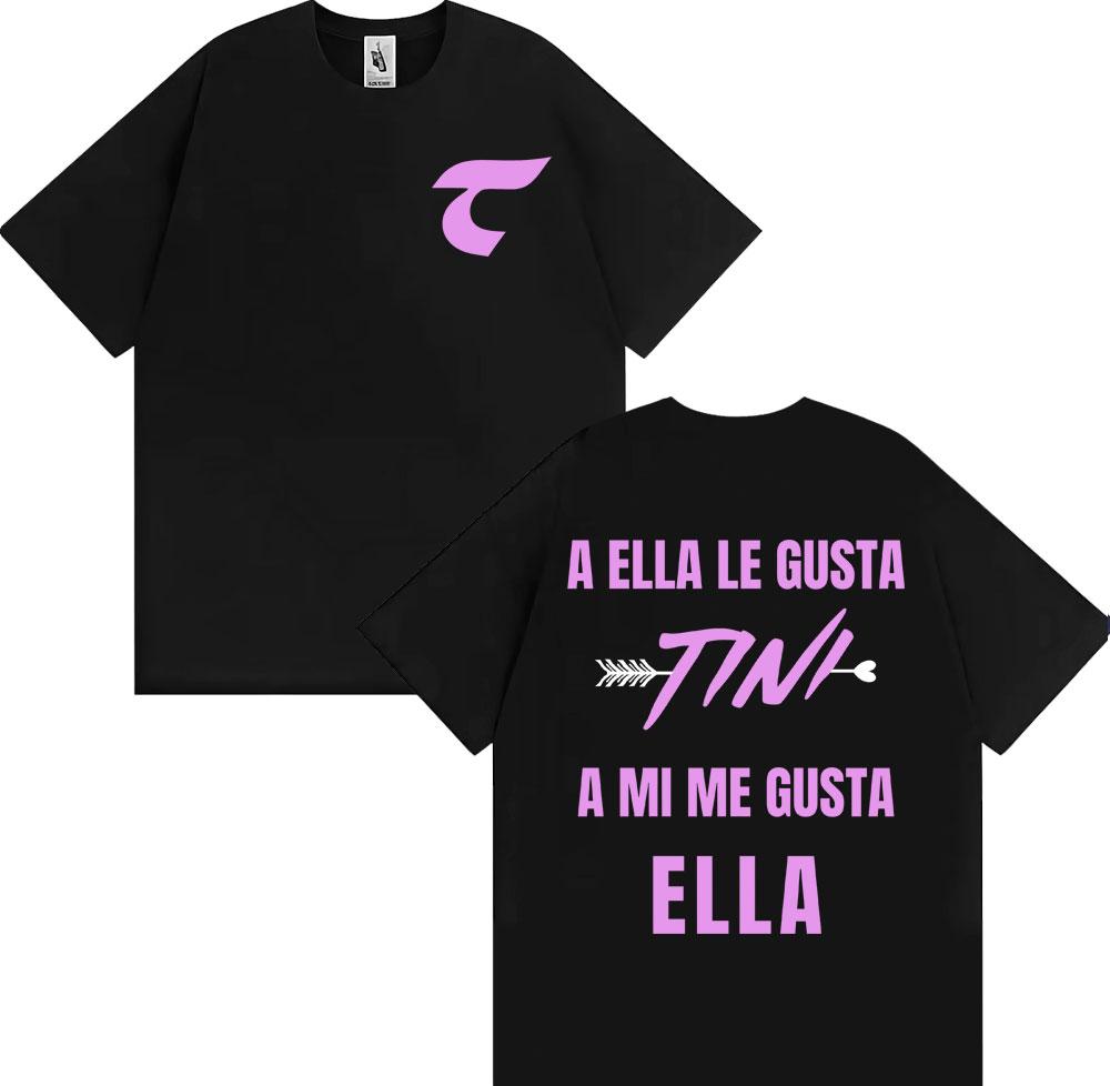 TINI STOESSEL A Ella Le Gusta Tini Print T Shirts Unisex Clothing Harajuku High Street Tshirts Summer Tops Oversized T Shirt S