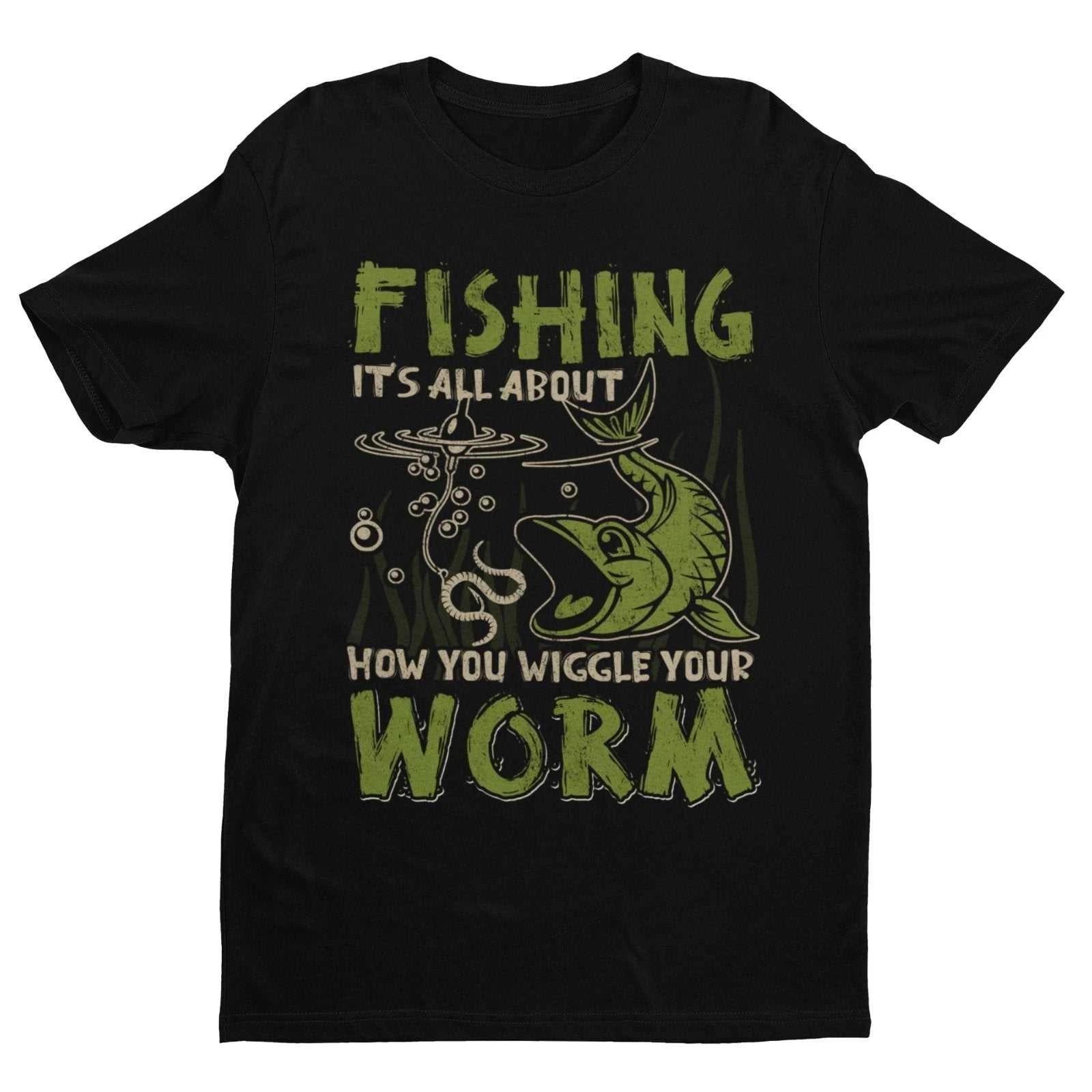 Funny Fishing T Shirt It s All About How You Wiggle Your Worm Rude Naughty Gift XL