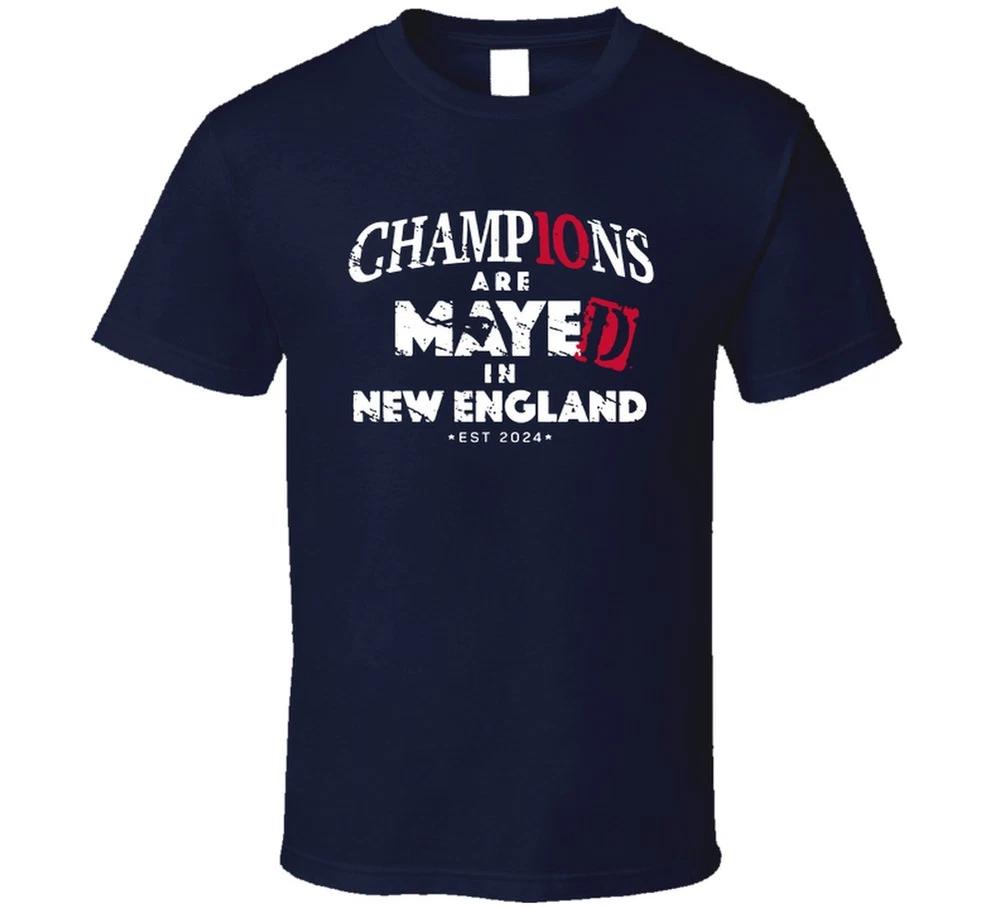 Champions Are Mayed In New England Football Fan T Shirt S