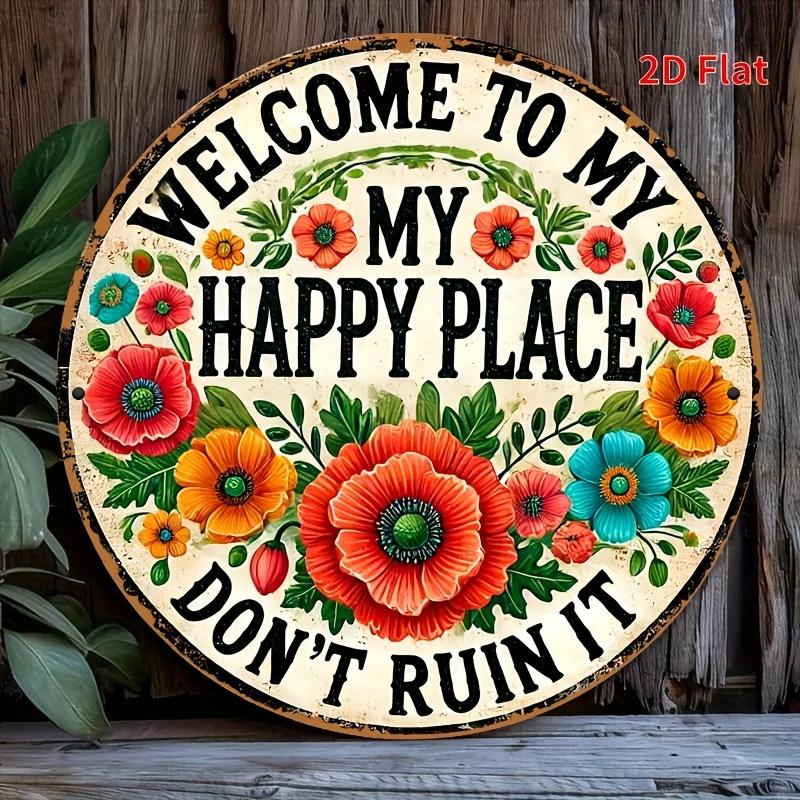 Vintage "Welcome To My Happy Place" Floral Aluminum Sign