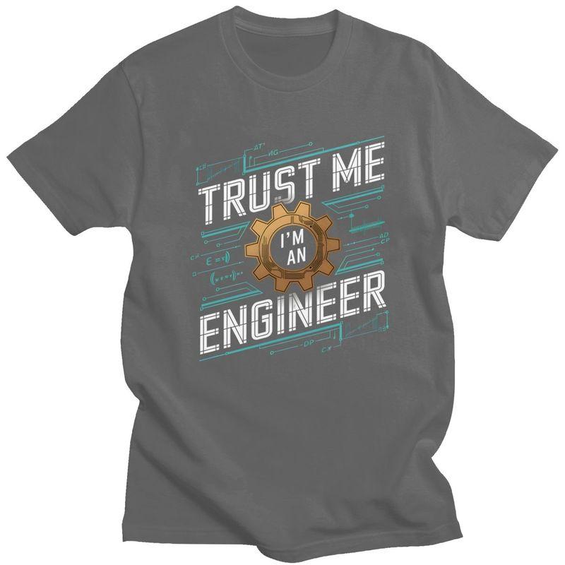 Custom Trendy Trust Me Im An Engineer T Shirt Men Pure Cotton Tshirt Leisure Tee Tops Fashion Tshirts