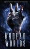 Buch Undead Worlds 3 : A Post-Apocalyptic Zombie Anthology : 3